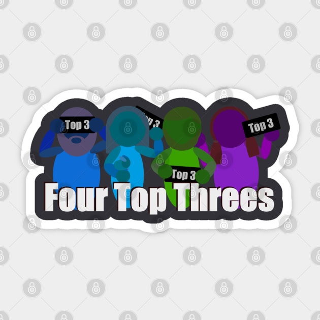 Four Top Three's Sticker by Blighthouse Studio